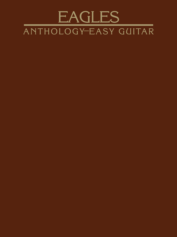 Eagles: Anthology - easy guitar/vocal
