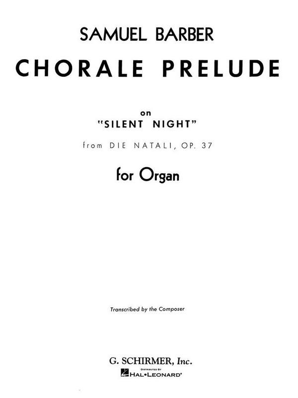 Chorale Prelude on Silent Night from Die Natali op.37