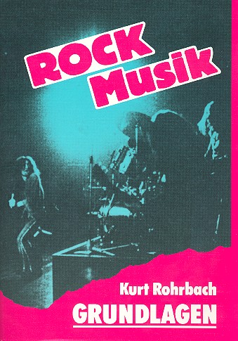 Rockmusik Die Grundlagen