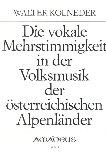Die vokale Mehrstimmigkeit in der volksmusik der oesterreichischen