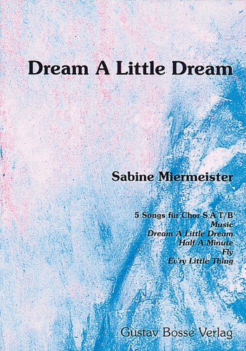 Dream a little Dream 5 Songs für