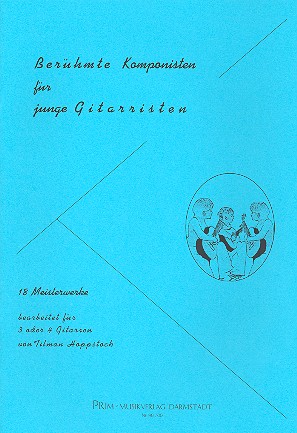 Berühmte Komponisten für junge Gitarristen 18 Meisterwerke