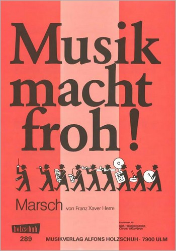MUSIK MACHT FROH MARSCH FUER