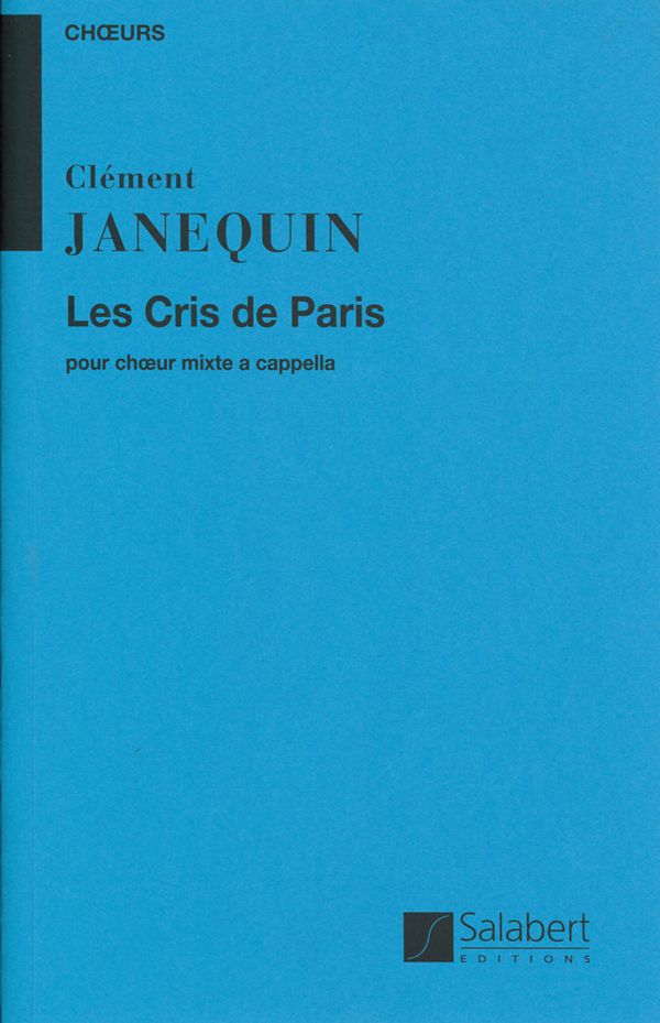LES CRIS DE PARIS POUR CHOEUR