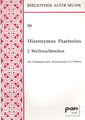 2 Weihnachtssätze für 8 Stimmen oder Instrumente in 2 Chören