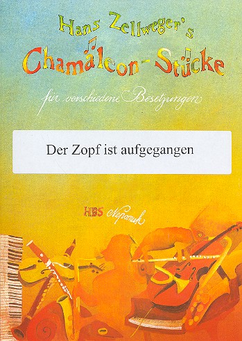 DER ZOPF IST AUFGEGANGEN FUER 3-