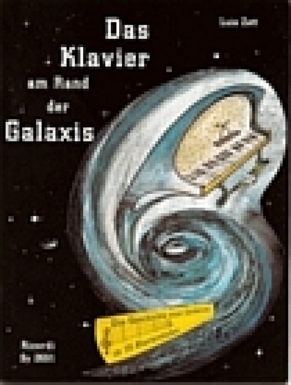 Das Klavier am Rand der Galaxis