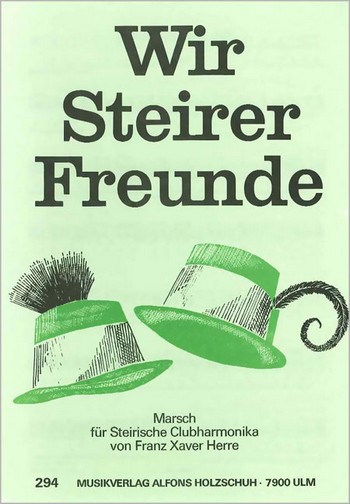 WIR STEIRER FREUNDE MARSCH FUER