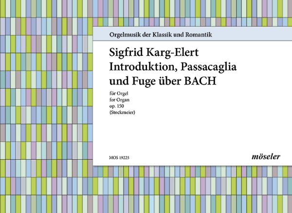 Introduktion, Passacaglia und Fuge über B-A-C-H op.150