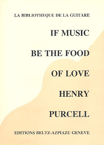 If Music be the Food of Love