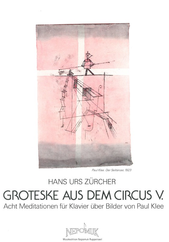 Groteske aus dem Circus V. - 8 Meditationen über Bilder von Paul Klee