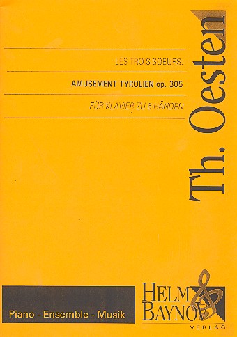 Les trois soeurs: Amusement tyrolien op.305 