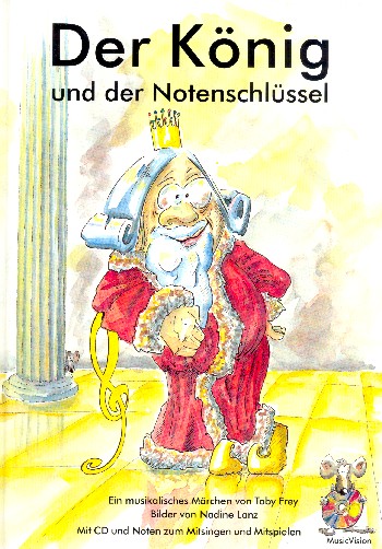 Der König und der Notenschlüssel (+CD)