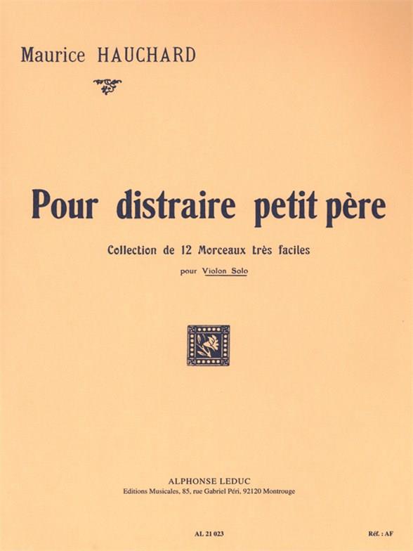 Pour distraire petit père