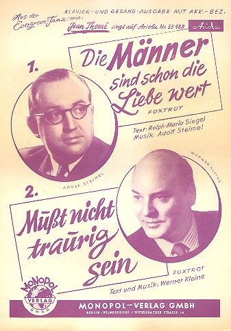 Die Männer sind schon die Liebe wert  und  Musst nicht traurig sein