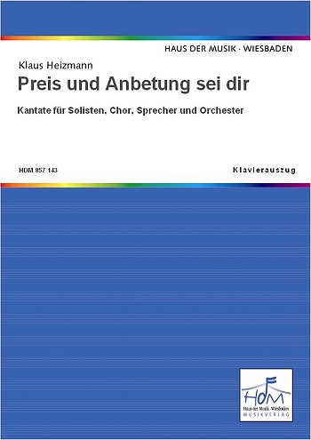 Preis und Anbetung sei dir (Kantate)
