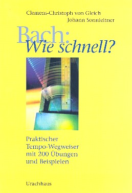 Bach wie schnell Praktischer Tempo-Wegweiser