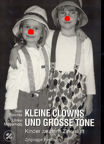Kleine Clowns und große Töne (+CD)