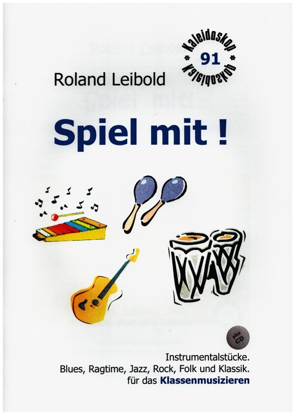 Spiel mit (+CD) Klassenmusizieren mit Stabspielen und Percussion