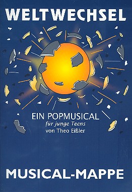 Weltwechsel Ein Popmusical