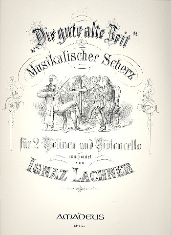 Die gute alte Zeit Trio op.77