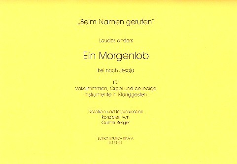 Ein Morgenlob fuür Vokalstimmen,