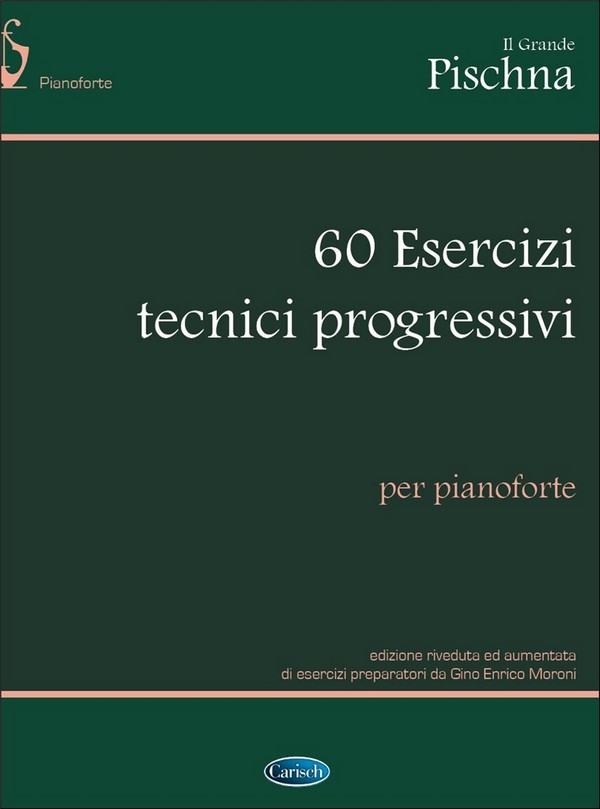 Il Grande Pischna: 60 Esercizi tecnici progressivi