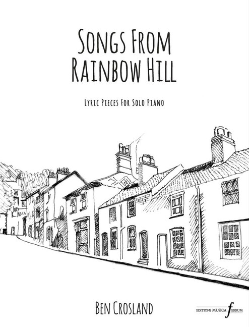 Ben Crosland, Songs from Rainbow Hill