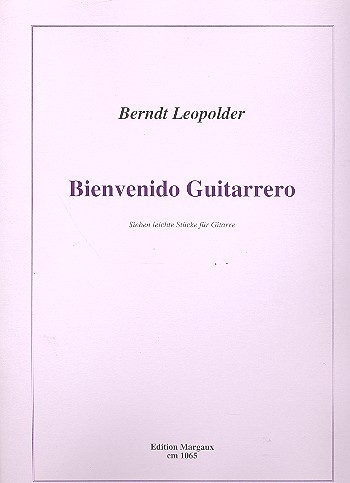 Bienvenido Guitarrero - 7 leichte Stücke