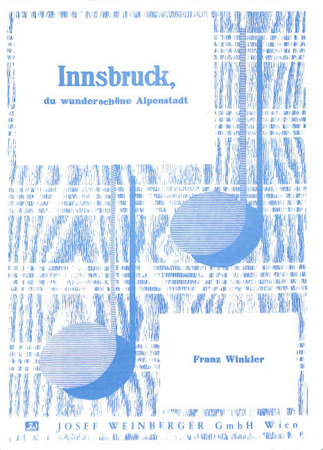 Innsbruck, du wunderschöne Alpenstadt