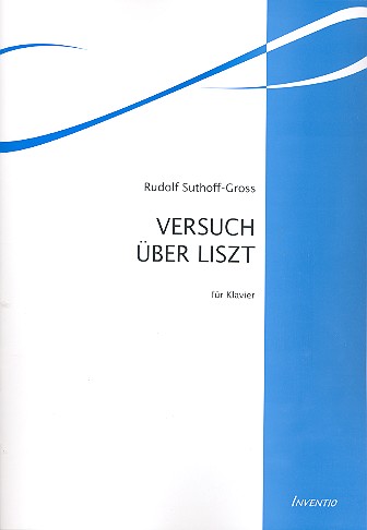 Versuch über Liszt für Klavier