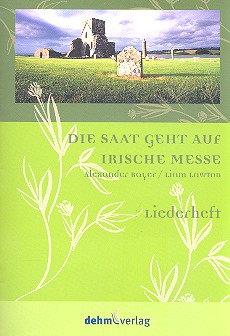 Die Saat geht auf - Irische Messe