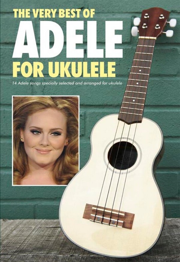 The very Best of Adele: for ukulele