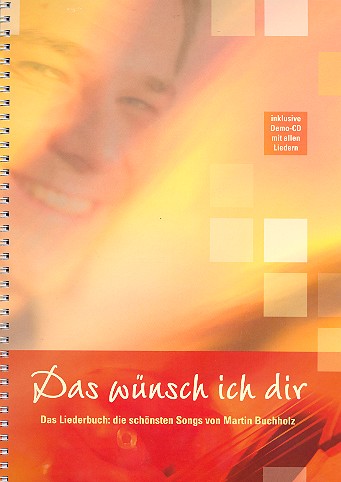 Das wünsch ich dir (+CD) Liederbuch