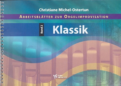 Arbeitsblätter zur Orgelimprovisation Band 2: Klassik