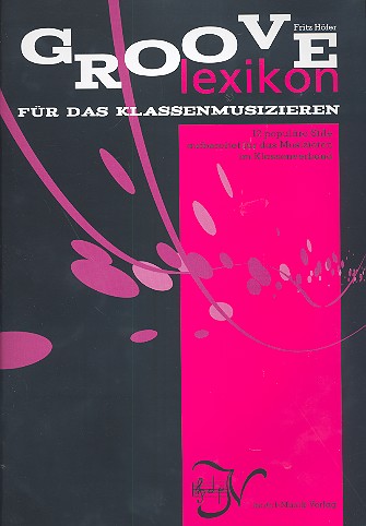Groove-Lexikon für das Klassenmusizieren