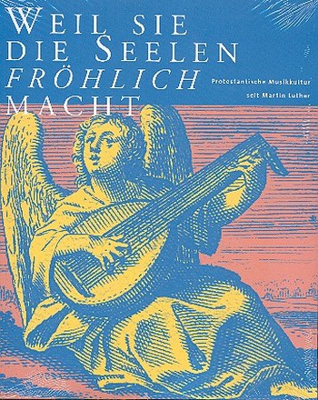 Weil sie die Seelen fröhlich macht