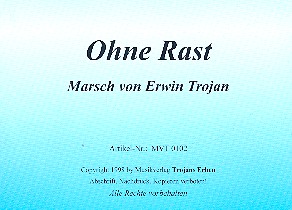 Ohne Rast: für Blasorchester