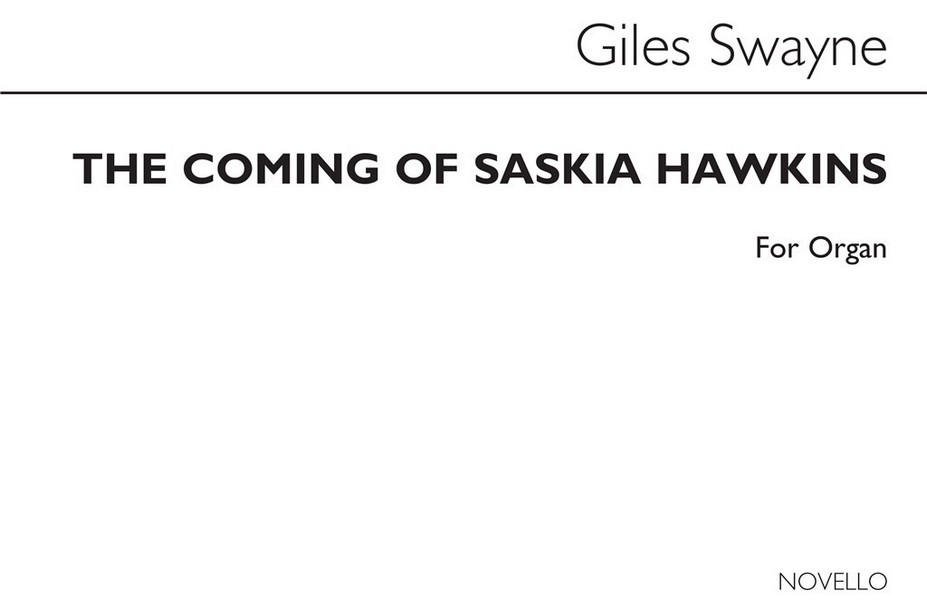 The Coming of Saskia Hawkins for organ