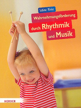 Wahrnehmungsförderung durch Rhythmik
