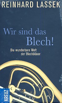 Wir sind das Blech Die wunderbare Welt