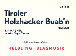 Tiroler Holzhackerbuab'n für Blasorchester