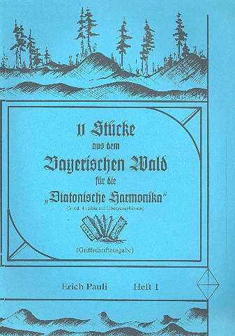 11 Stücke aus dem bayrischen Wald Band 1