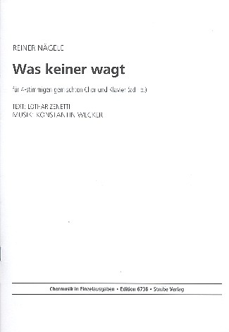 Was keiner wagt für gem Chor a cappella