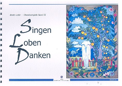 Choralvorspiele Band 3 - Singen - loben - danken