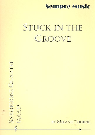 Stuck in the Groove for 4 saxophones (AAAT)