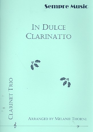 In dulce Clarinatto for 3 clarinets