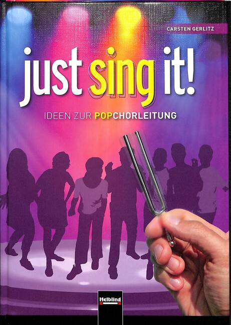 Just sing it (+CD-ROM) Ideen zur