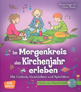 Im Morgenkreis das Kirchenjahr erleben (+CD)