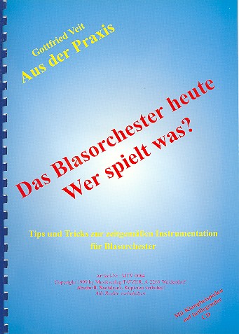 Das Blasorchester heute - wer spielt was